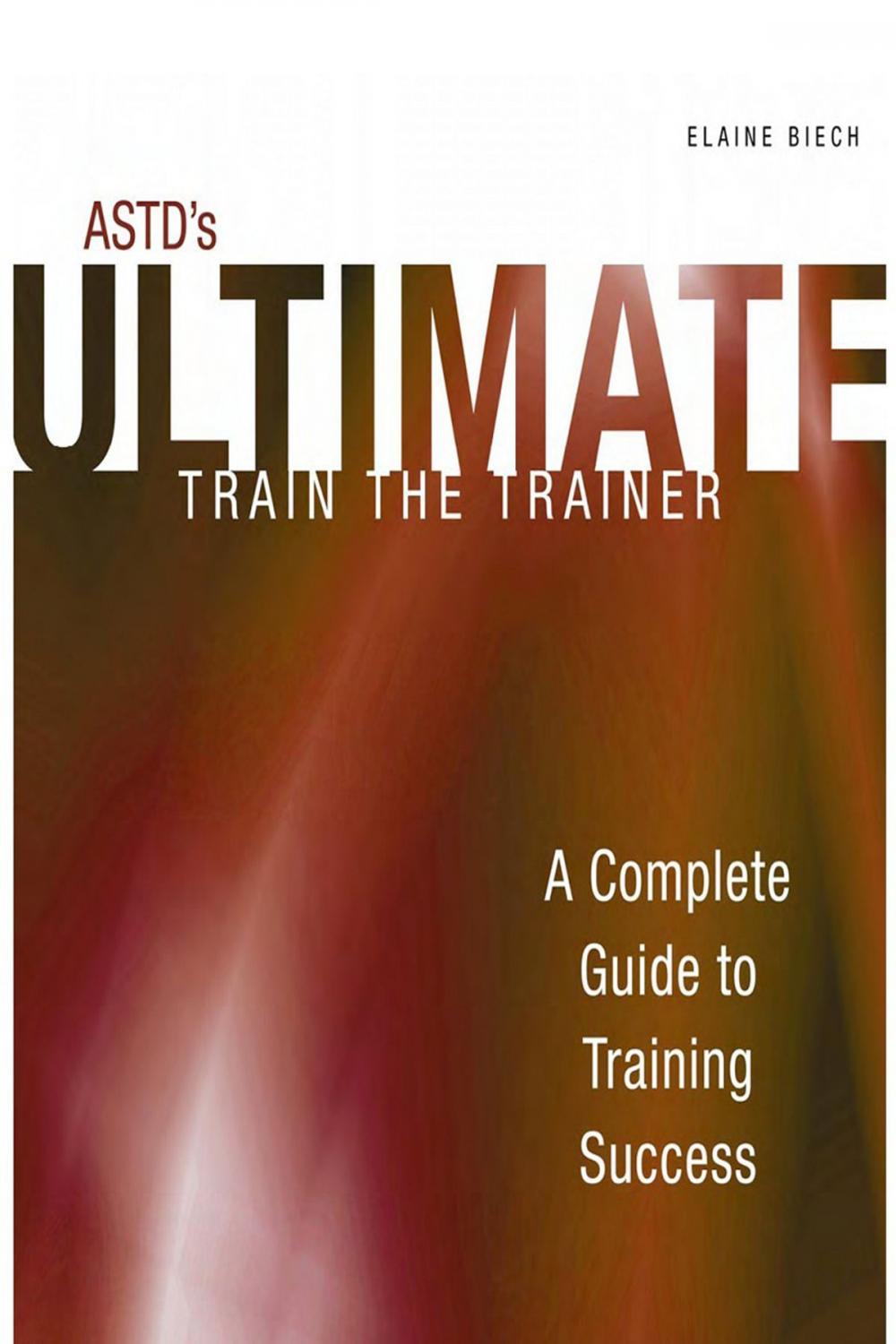 Big bigCover of ASTD's Ultimate Train the Trainer