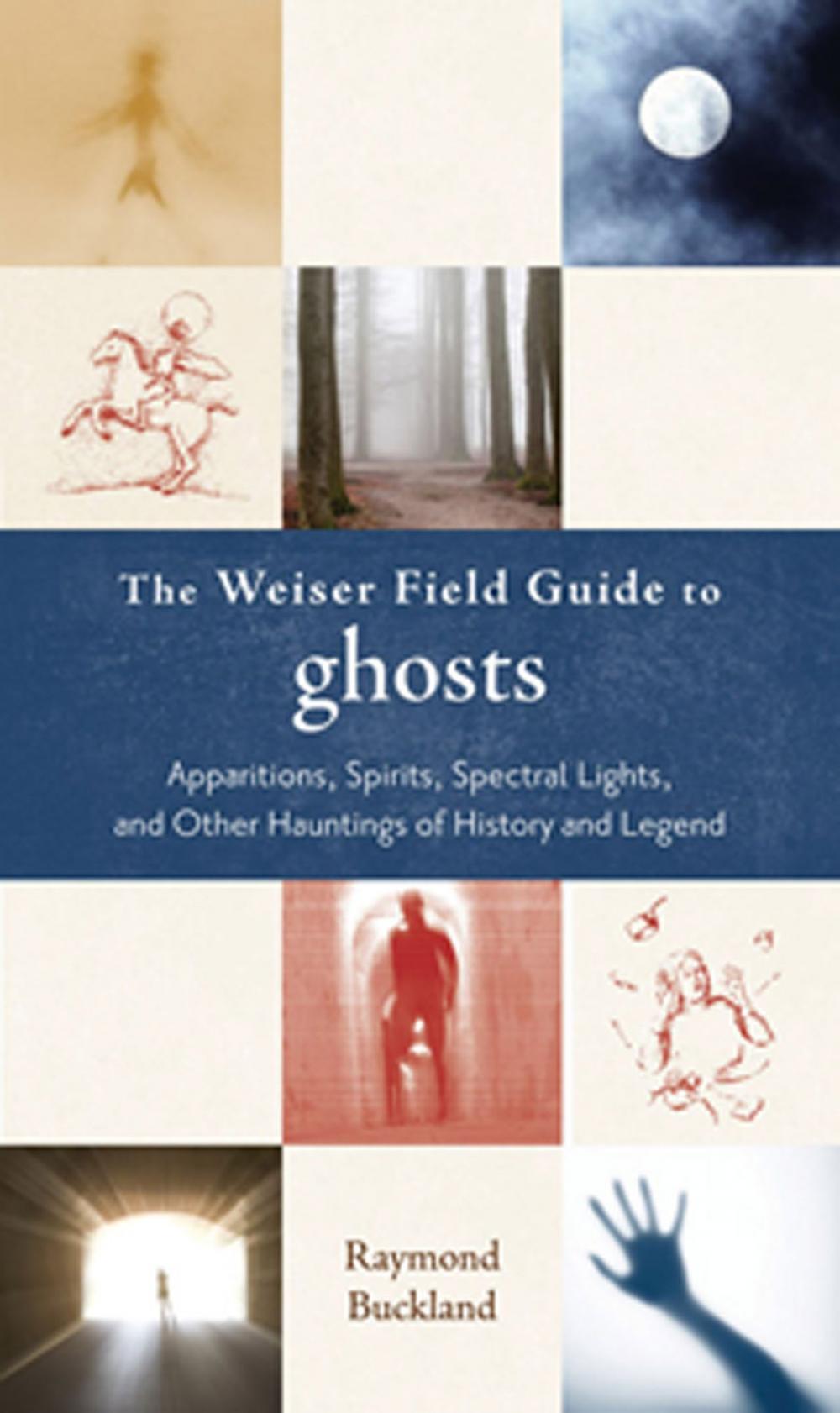 Big bigCover of The Weiser Field Guide to Ghosts