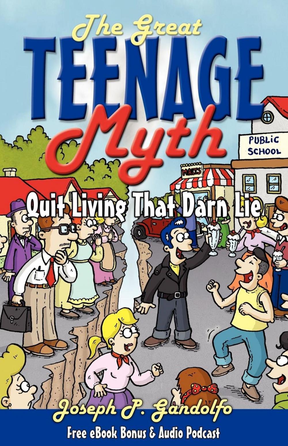 Big bigCover of The Great Teenage Myth