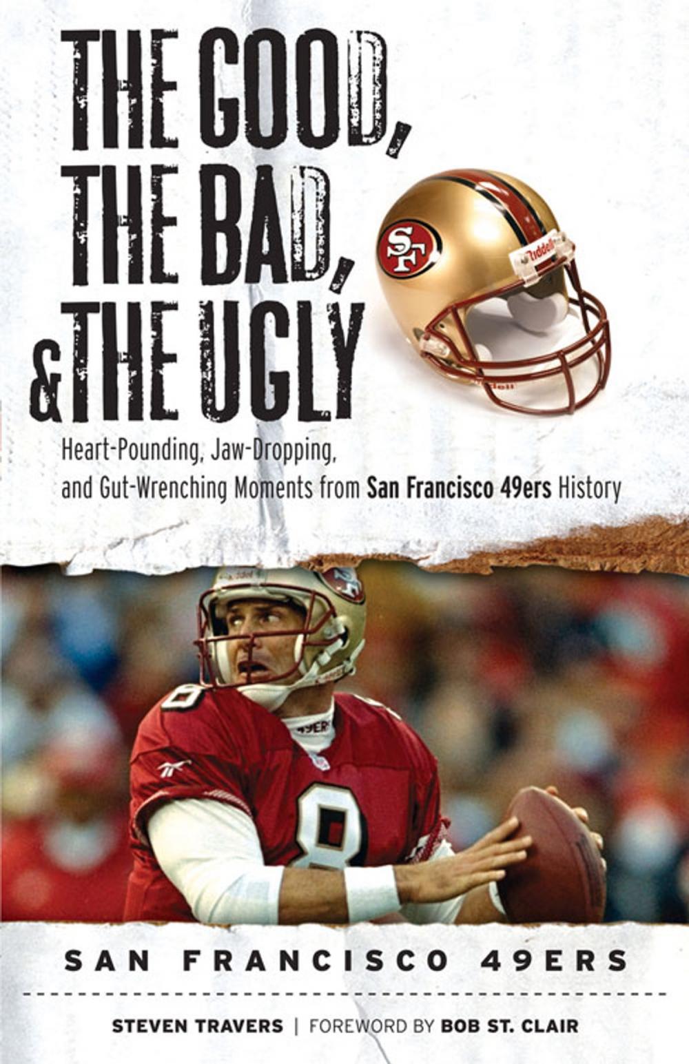 Big bigCover of The Good, the Bad, & the Ugly: San Francisco 49ers