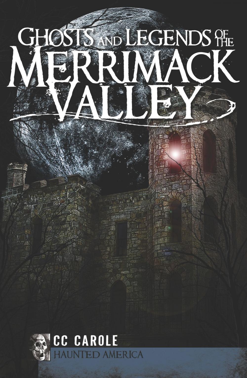 Big bigCover of Ghosts and Legends of the Merrimack Valley