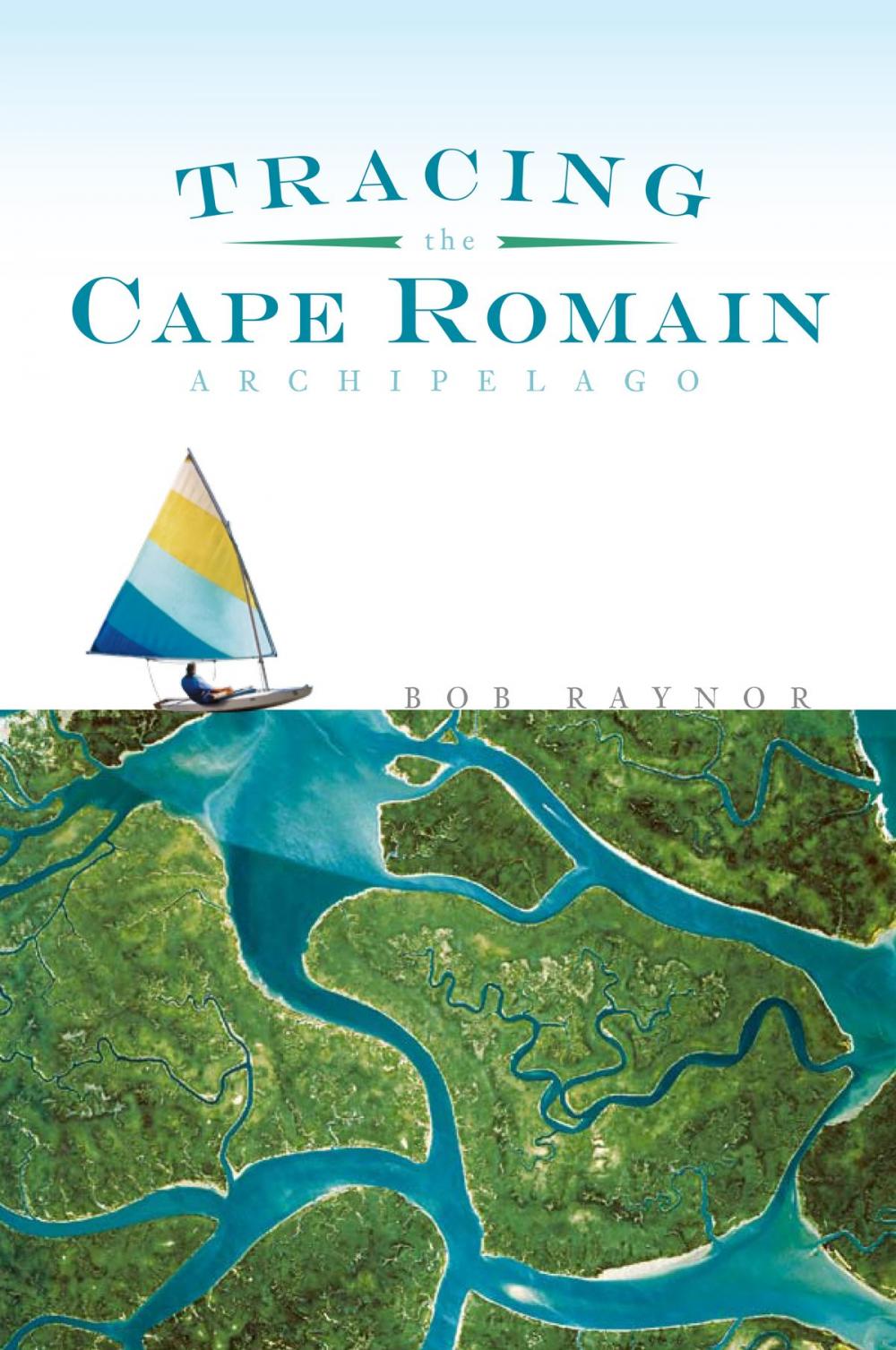 Big bigCover of Tracing the Cape Romain Archipelago