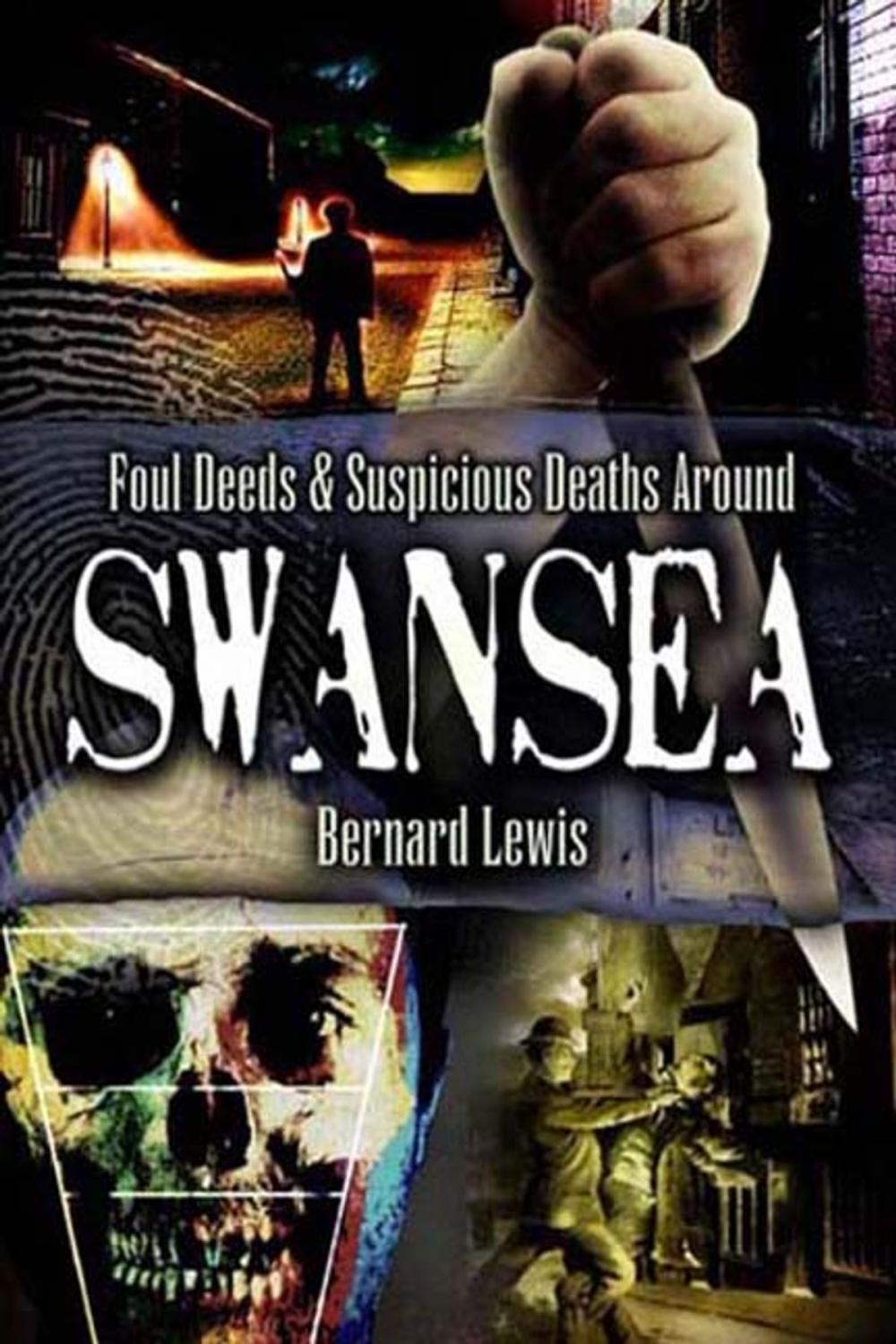 Big bigCover of Foul Deeds and Suspicious Deaths in and around Swansea