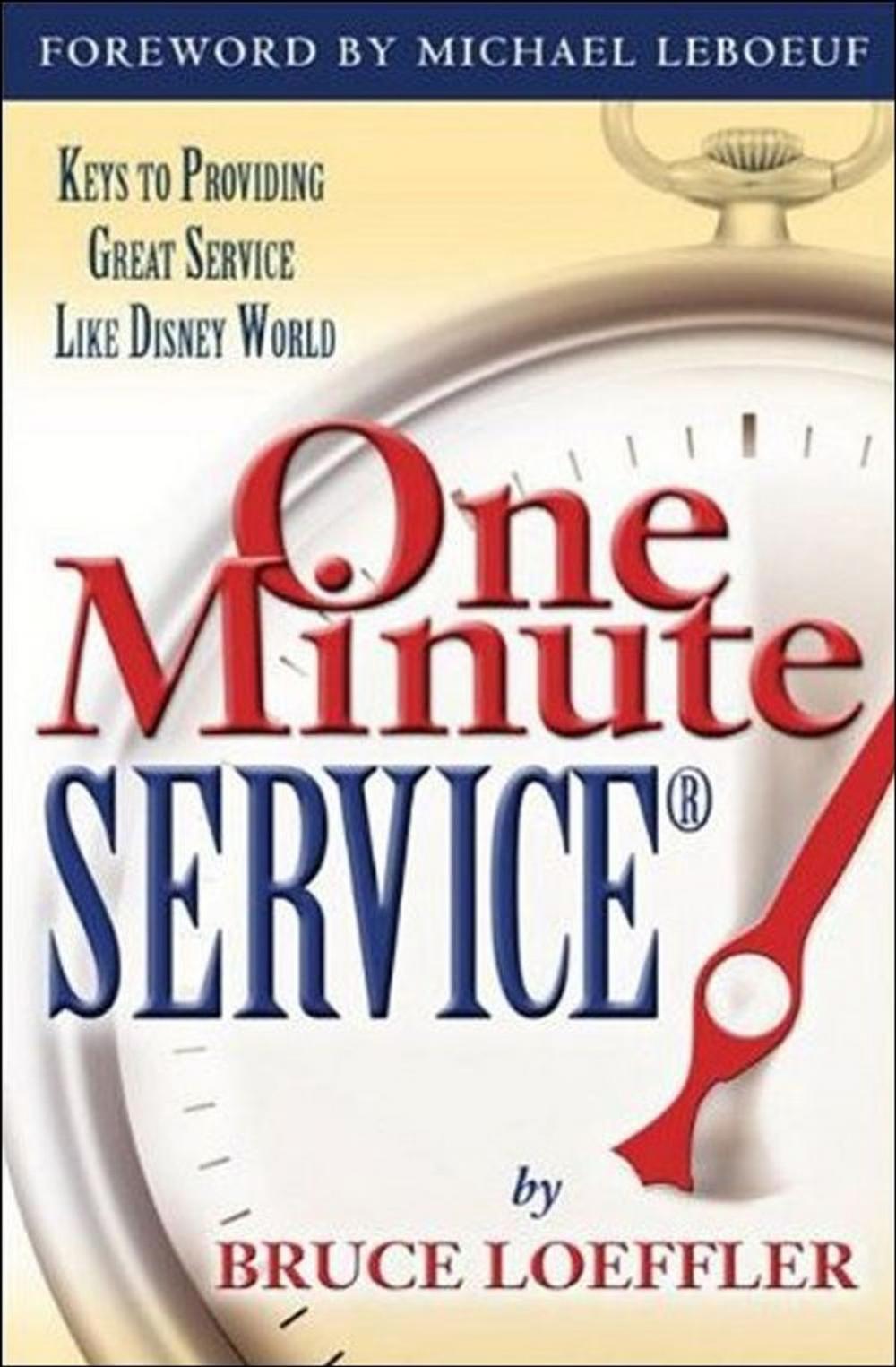 Big bigCover of One Minute Service: Keys to Providing Great Service Like Disney World