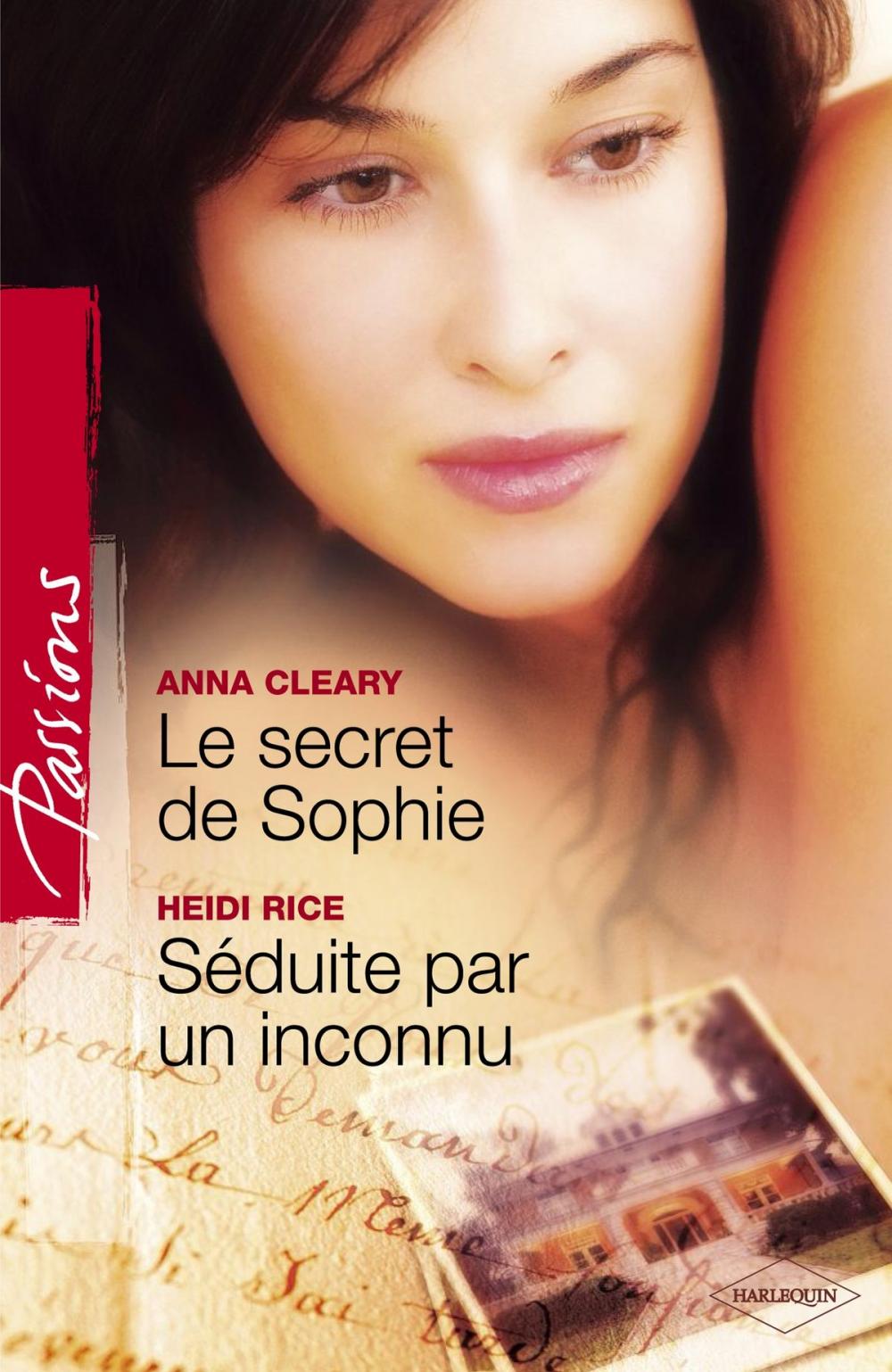 Big bigCover of Le secret de Sophie - Séduite par un inconnu (Harlequin Passions)