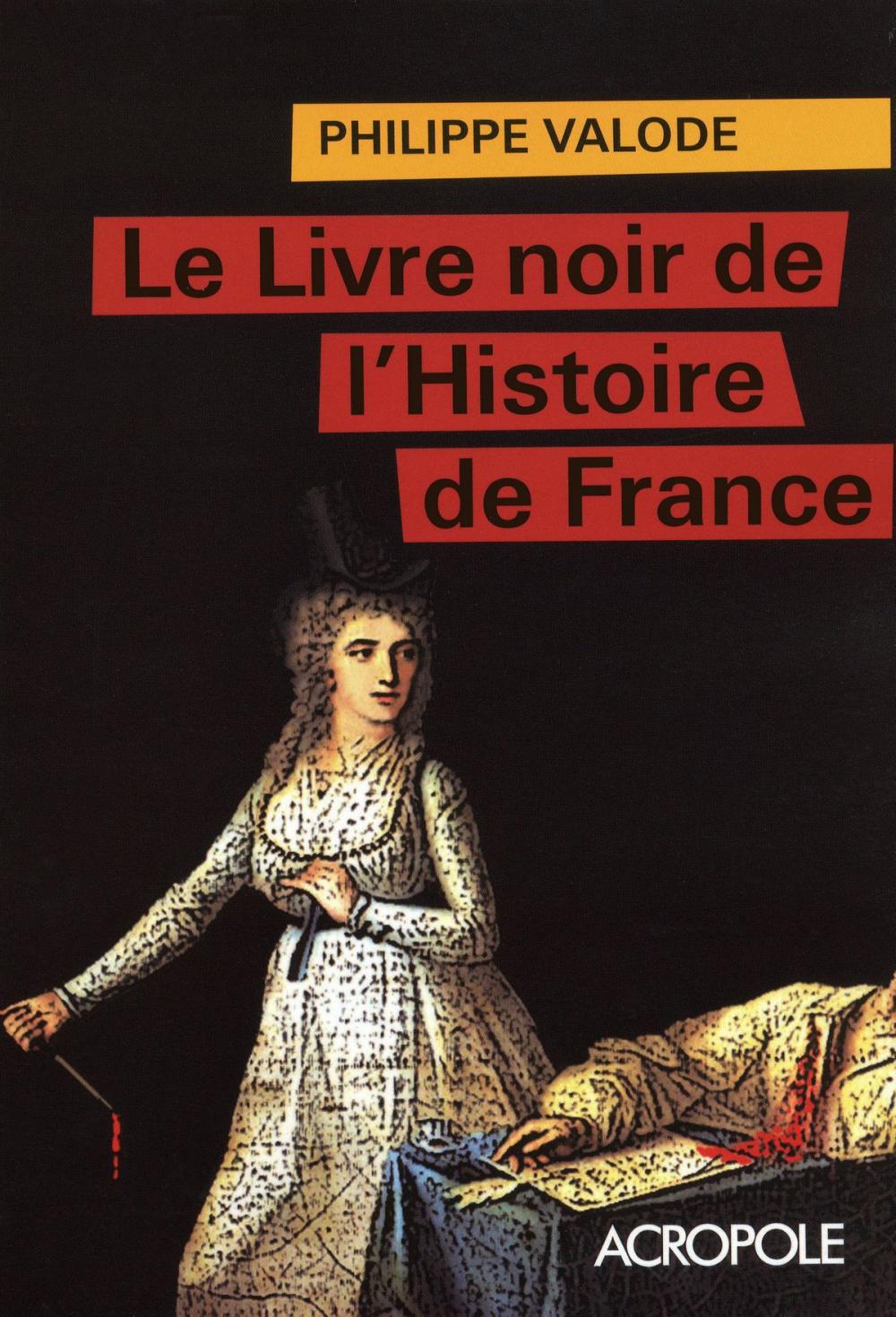 Big bigCover of Le livre noir de l'histoire de France