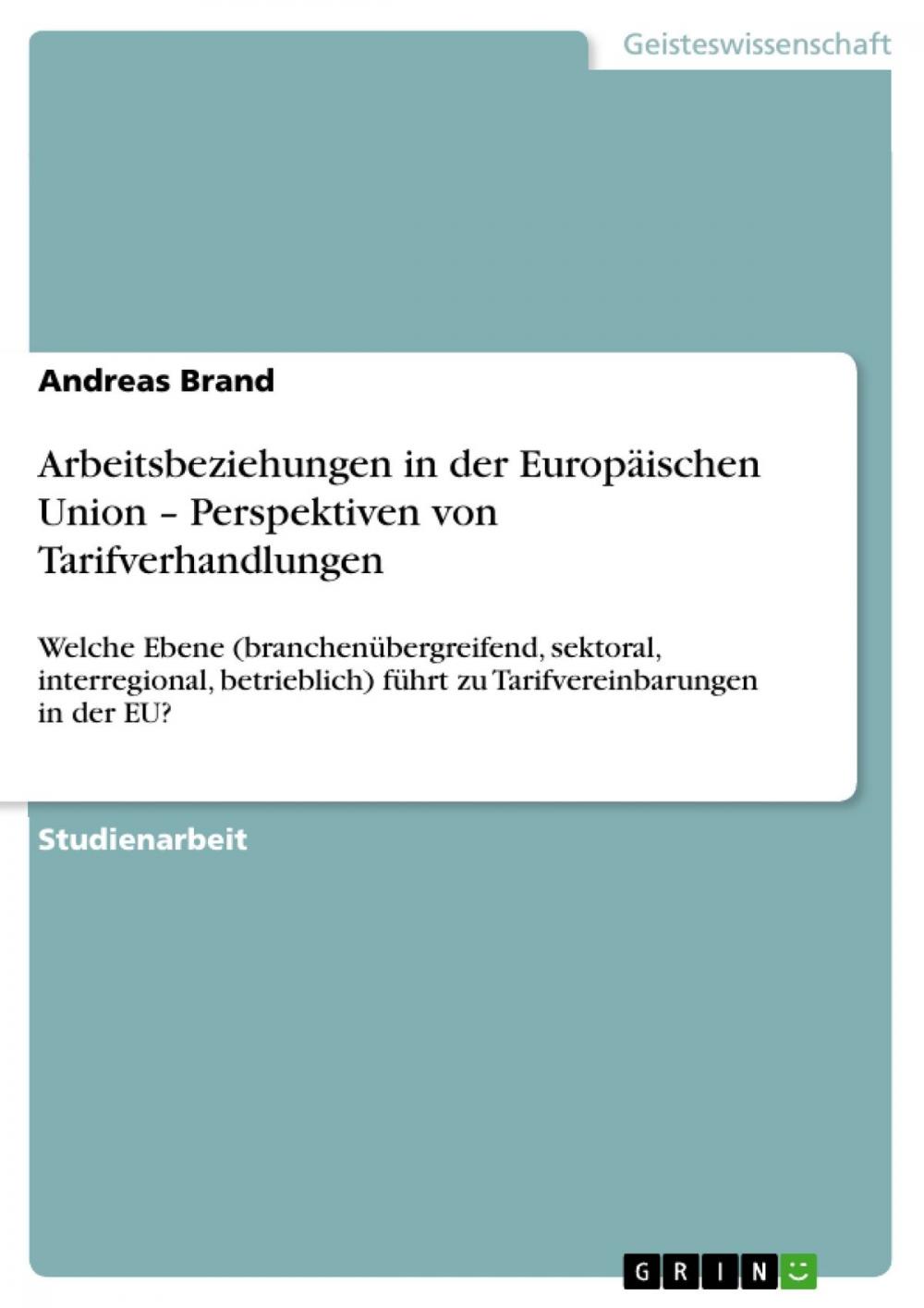 Big bigCover of Arbeitsbeziehungen in der Europäischen Union - Perspektiven von Tarifverhandlungen