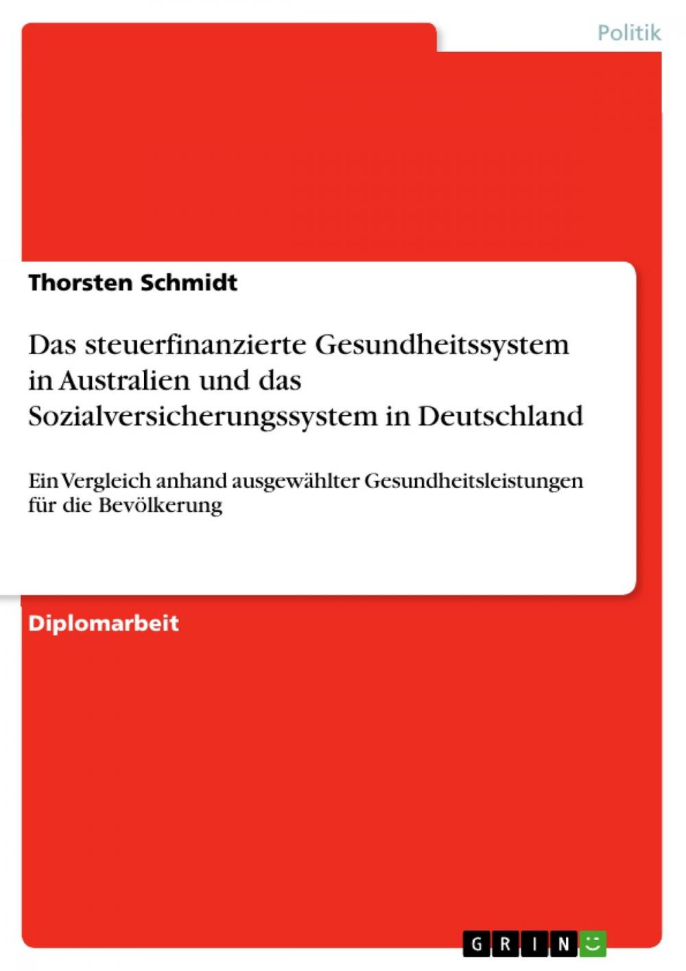 Big bigCover of Das steuerfinanzierte Gesundheitssystem in Australien und das Sozialversicherungssystem in Deutschland