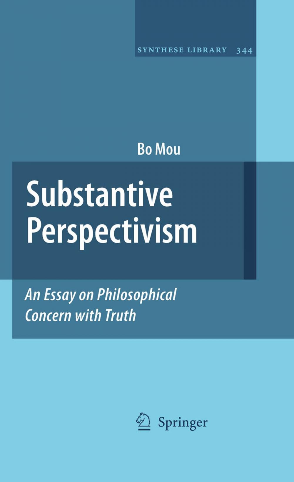 Big bigCover of Substantive Perspectivism: An Essay on Philosophical Concern with Truth