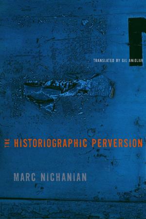 Cover of the book The Historiographic Perversion by Amy DeRogatis