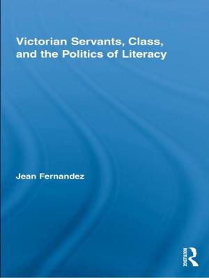 Book cover of Victorian Servants, Class, and the Politics of Literacy