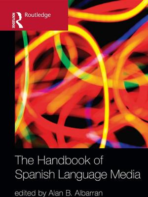 Cover of the book The Handbook of Spanish Language Media by Bill Mundy