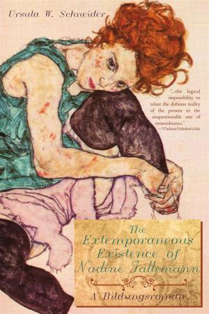 Cover of the book The Extemporaneous Existence of Nadine Tallemann by David Lignell