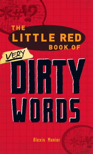 Cover of the book The Little Red Book of Very Dirty Words by Michelle Neff