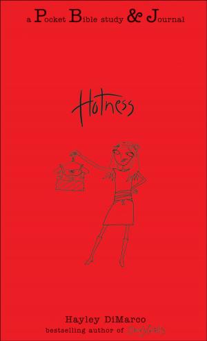 Cover of the book Hotness: A Pocket Bible Study & Journal (Pocket Bible Study & Journal) by Linda Evans Shepherd, Eva Marie Everson