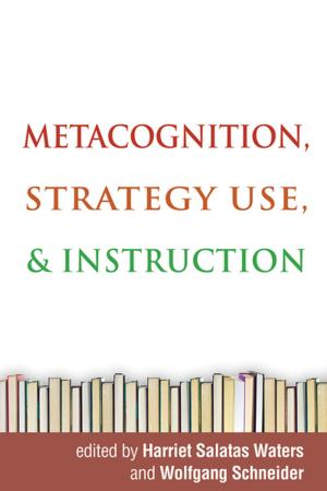 Cover of the book Metacognition, Strategy Use, and Instruction by Gail T. Gillon, PhD