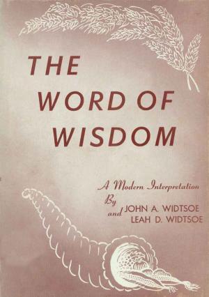 Cover of the book Word of Wisdom: A Modern Interpretation by Jack Weyland