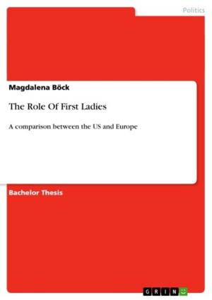 Cover of the book The Role Of First Ladies by Stefanie Schumann
