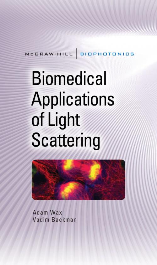 Cover of the book Biomedical Applications of Light Scattering by Adam Wax, Vadim Backman, McGraw-Hill Education