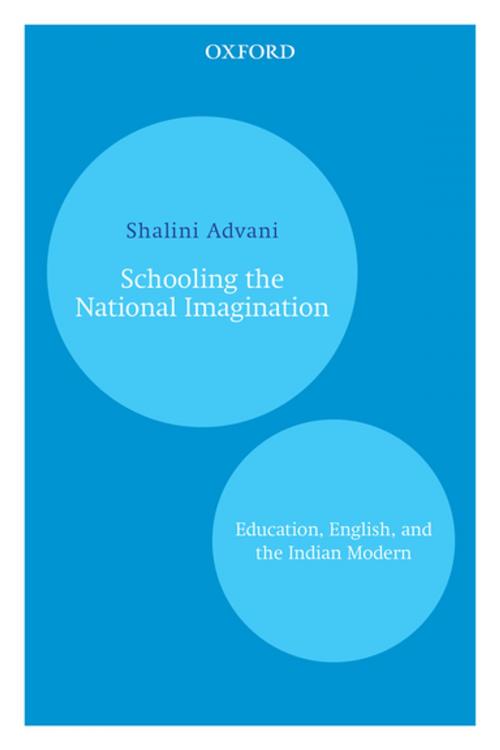 Cover of the book Schooling the National Imagination by Shalini Advani, OUP India