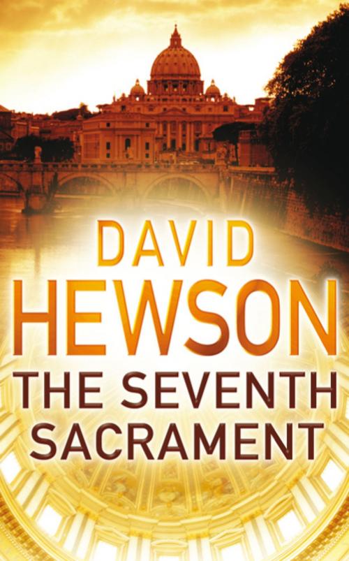 Cover of the book The Seventh Sacrament by David Hewson, Pan Macmillan