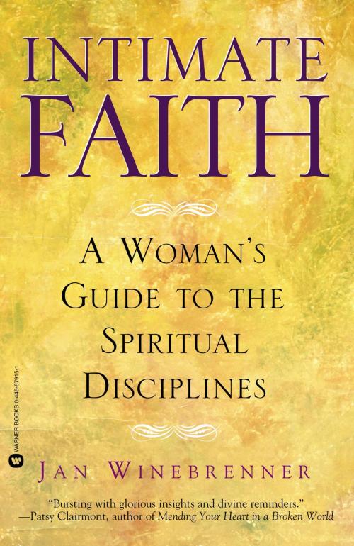 Cover of the book Intimate Faith by Jan Winebrenner, FaithWords