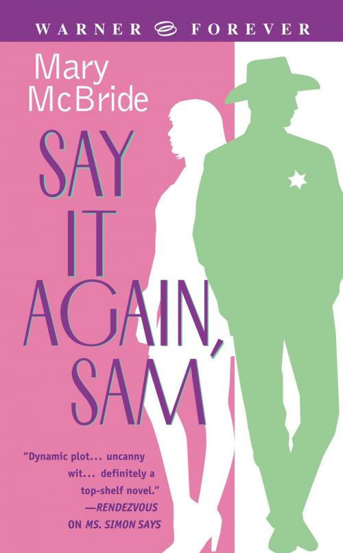 Cover of the book Say It Again, Sam by Mary McBride, Grand Central Publishing