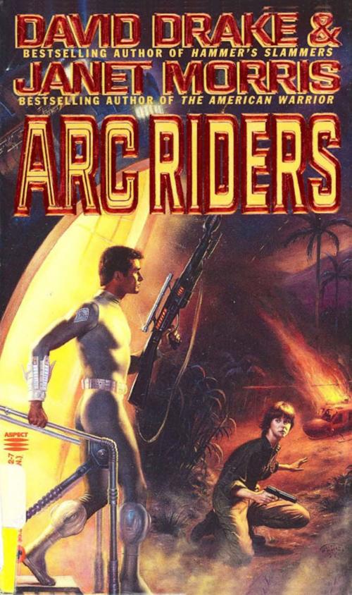 Cover of the book Arc Riders by David Drake, Janet Morris, Grand Central Publishing