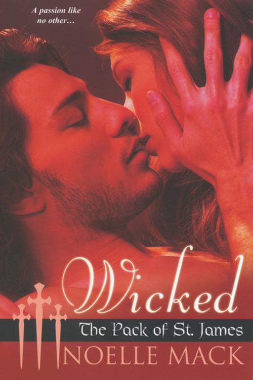 Cover of the book Wicked: by Noelle Mack, Kensington Books