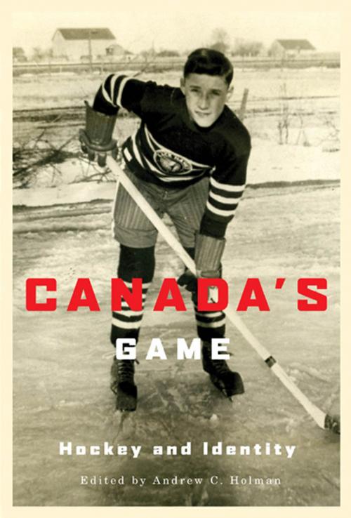 Cover of the book Canada's Game by Andrew C. Holman, MQUP