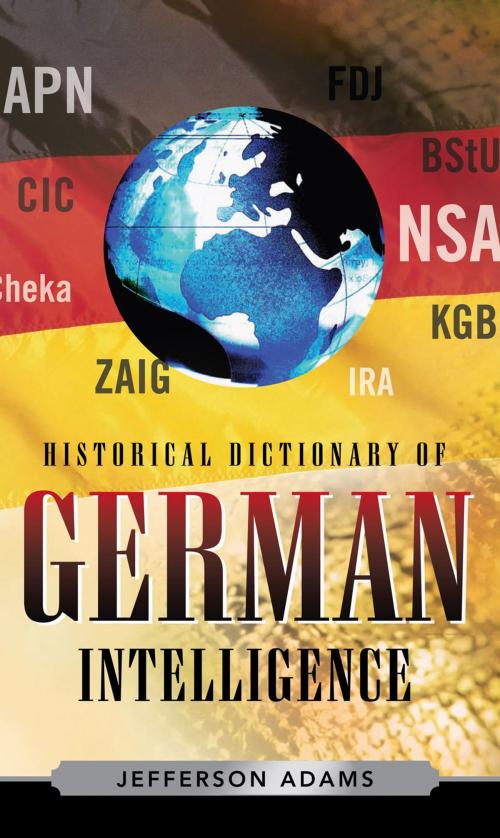 Cover of the book Historical Dictionary of German Intelligence by Jefferson Adams, Scarecrow Press