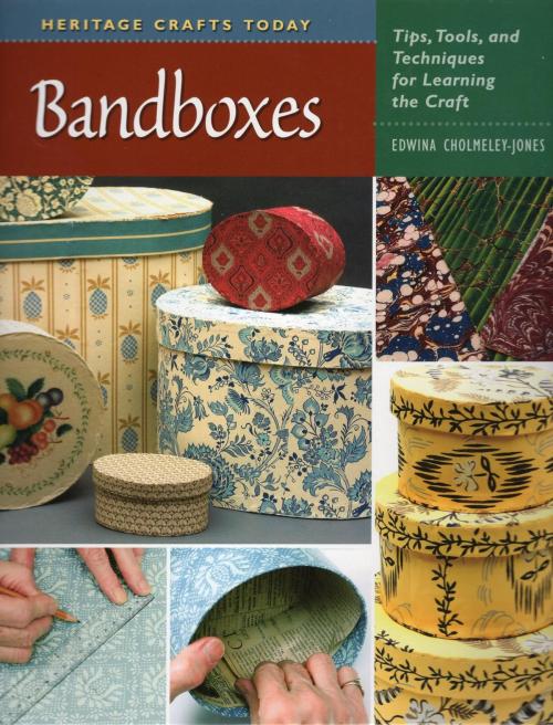 Cover of the book Bandboxes by Edwina Cholmeley-Jones, Stackpole Books