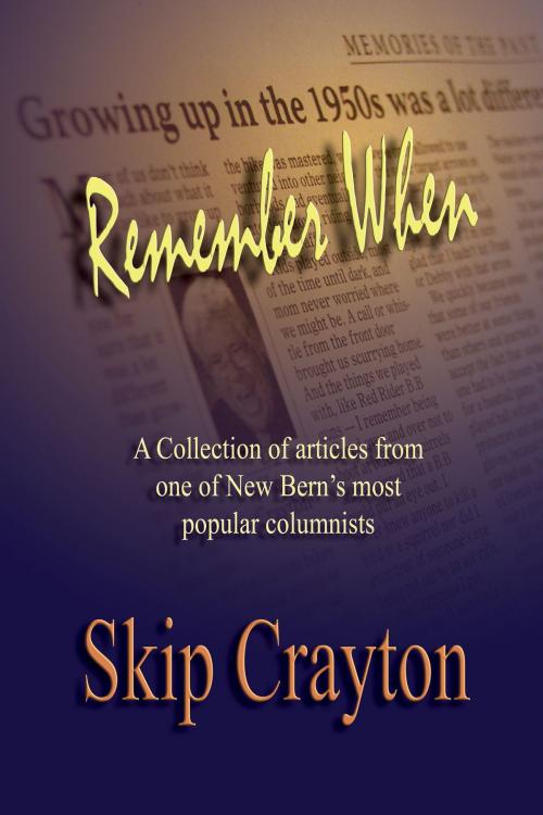 Cover of the book Remember When by Skip Crayton, McBryde Publishing, LLC