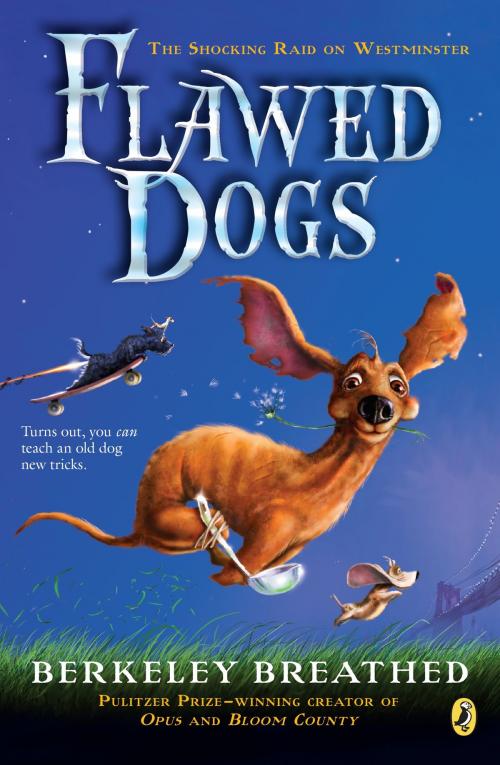 Cover of the book Flawed Dogs: The Novel by Berkeley Breathed, Penguin Young Readers Group