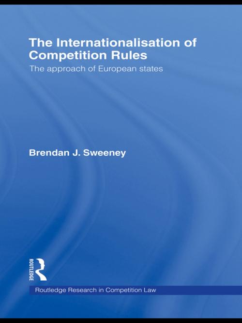 Cover of the book The Internationalisation of Competition Rules by Brendan J. Sweeney, Taylor and Francis