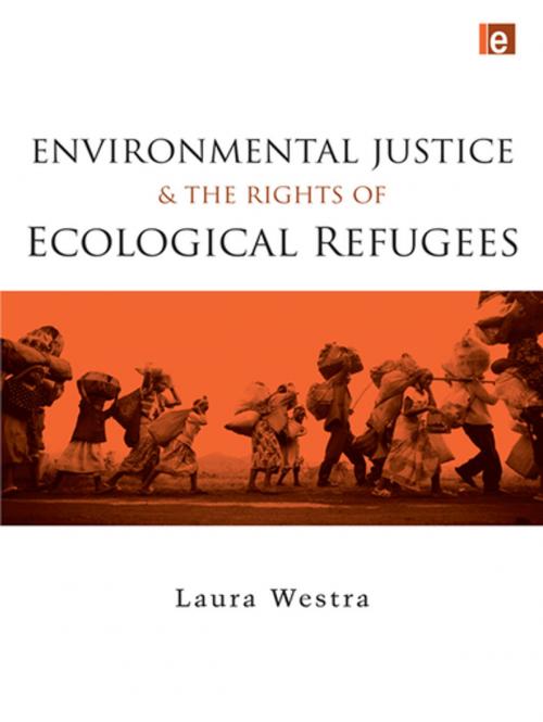 Cover of the book Environmental Justice and the Rights of Ecological Refugees by Laura Westra, Taylor and Francis