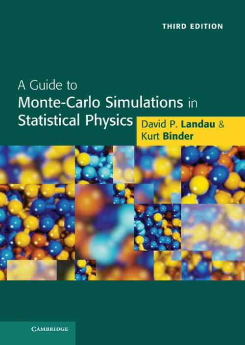 Cover of the book A Guide to Monte Carlo Simulations in Statistical Physics by David P. Landau, Kurt Binder, Cambridge University Press