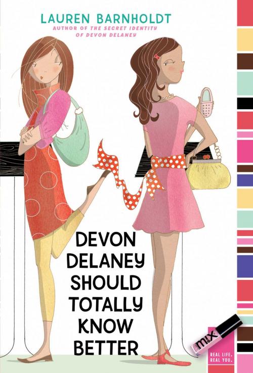 Cover of the book Devon Delaney Should Totally Know Better by Lauren Barnholdt, Aladdin