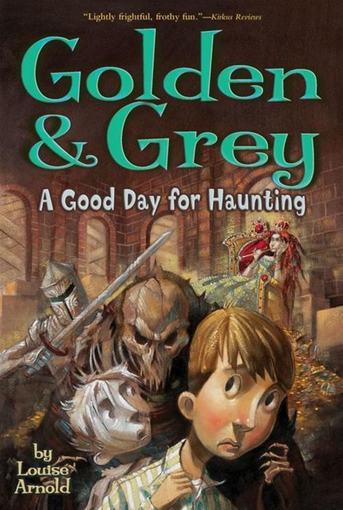 Cover of the book Golden & Grey: A Good Day for Haunting by Louise Arnold, Margaret K. McElderry Books