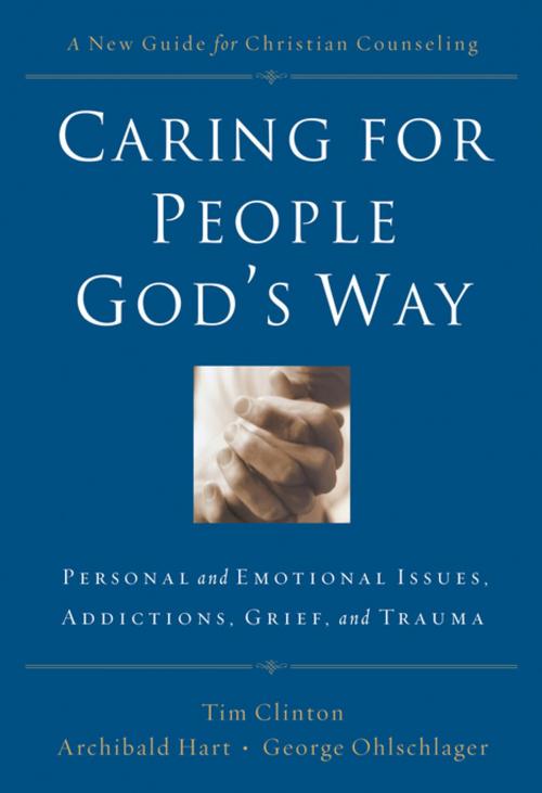 Cover of the book Caring for People God's Way by Tim Clinton, Thomas Nelson