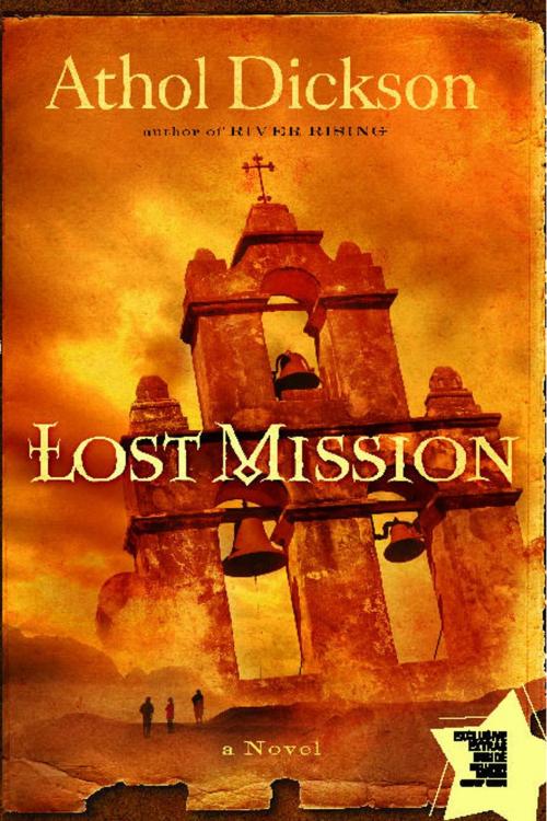 Cover of the book Lost Mission by Athol Dickson, Howard Books