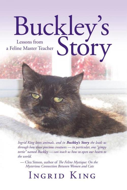 Cover of the book Buckley's Story by Ingrid King, iUniverse