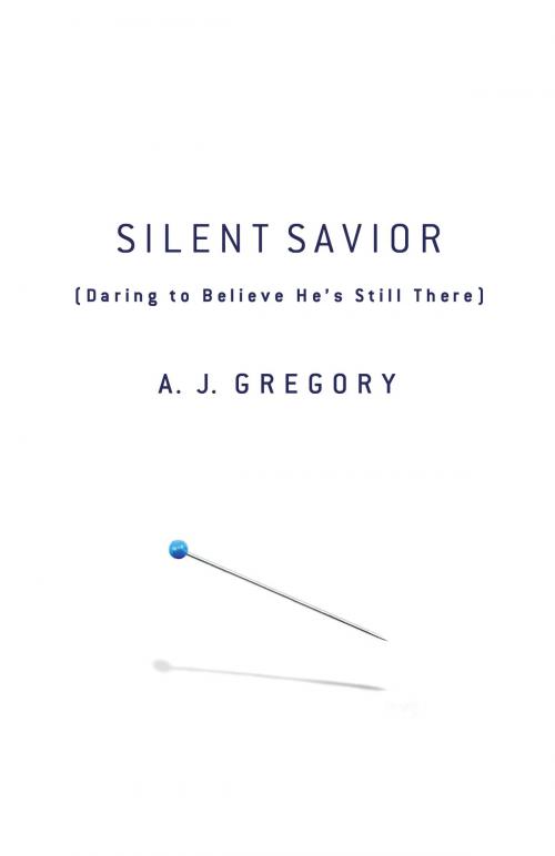 Cover of the book Silent Savior by A. J. Gregory, Baker Publishing Group