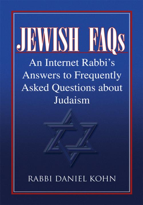 Cover of the book Jewish Faqs by Rabbi Daniel Kohn, Xlibris US