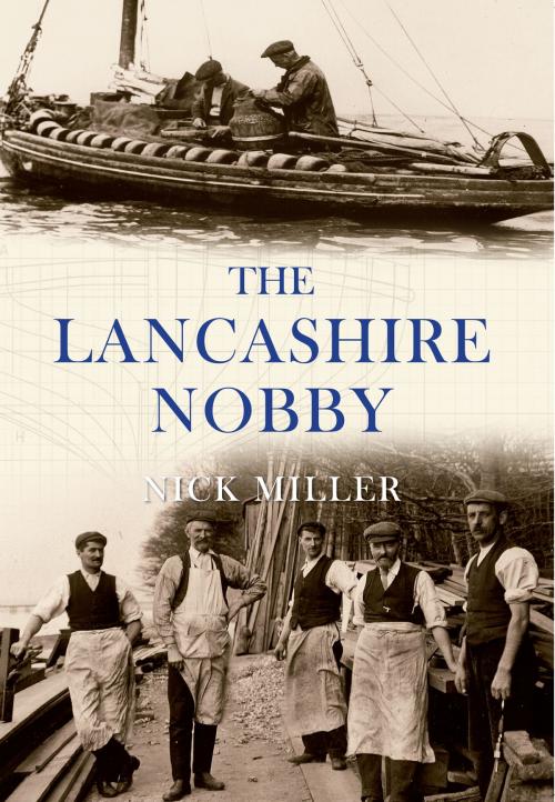 Cover of the book The Lancashire Nobby by Nick Miller, Amberley Publishing