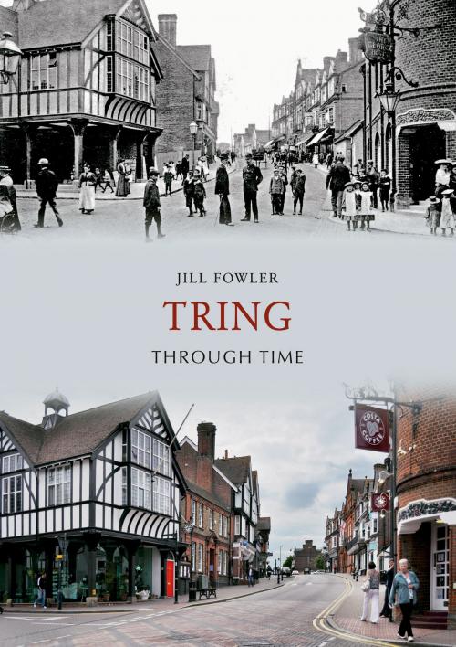 Cover of the book Tring Through Time by Jill Fowler, Amberley Publishing