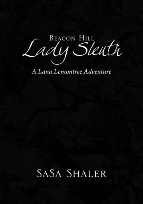 Cover of the book Beacon Hill Lady Sleuth by SaSa Shaler, Xlibris US