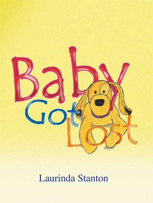 Cover of the book Baby Got Lost by Laurinda Stanton, Xlibris US