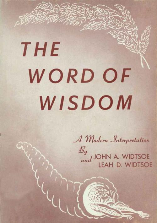 Cover of the book Word of Wisdom: A Modern Interpretation by John A. Widstoe, Deseret Book
