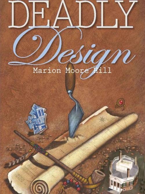 Cover of the book Deadly Design by Marion Moore Hill, Belgrave House